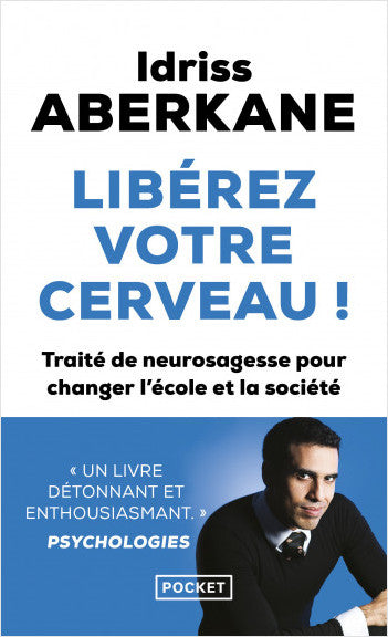 Résumé du Livre 'Libérez votre cerveau' par Idriss Aberkanne