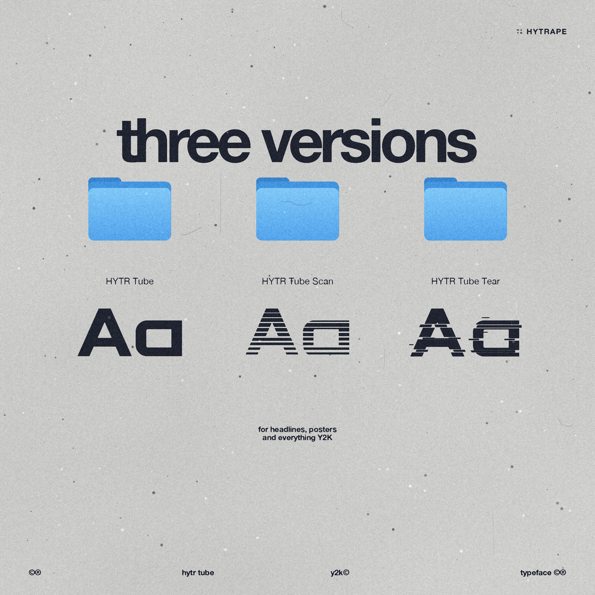 Les trois versions de la police : HYTR Tube, HYTR Tube Scan et HYTR Tube Tear, trois dossiers et un Aa dans chaque style
