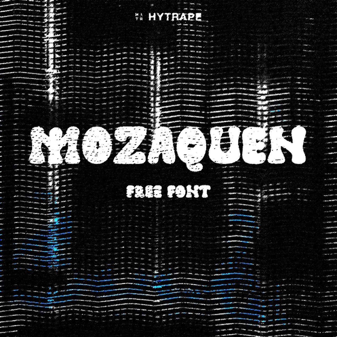 MOZAQUEEN  FONT (FREE) HYTRAPE